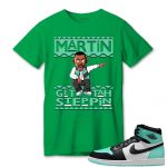 aj 1 high og green glow t shirt match martin get tah steppin uzscl.jpeg