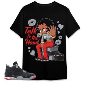 talk to the hand graphic shirt to match jordan 4 bred reimagined matching t shirt tee shirt unisex shirt to match sneaker jp9iy.jpg